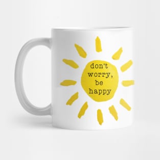 Don't worry, be happy Mug